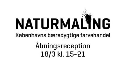 Naturmaling: Åbningsreception d. 18. marts 2011 kl. 15-21.